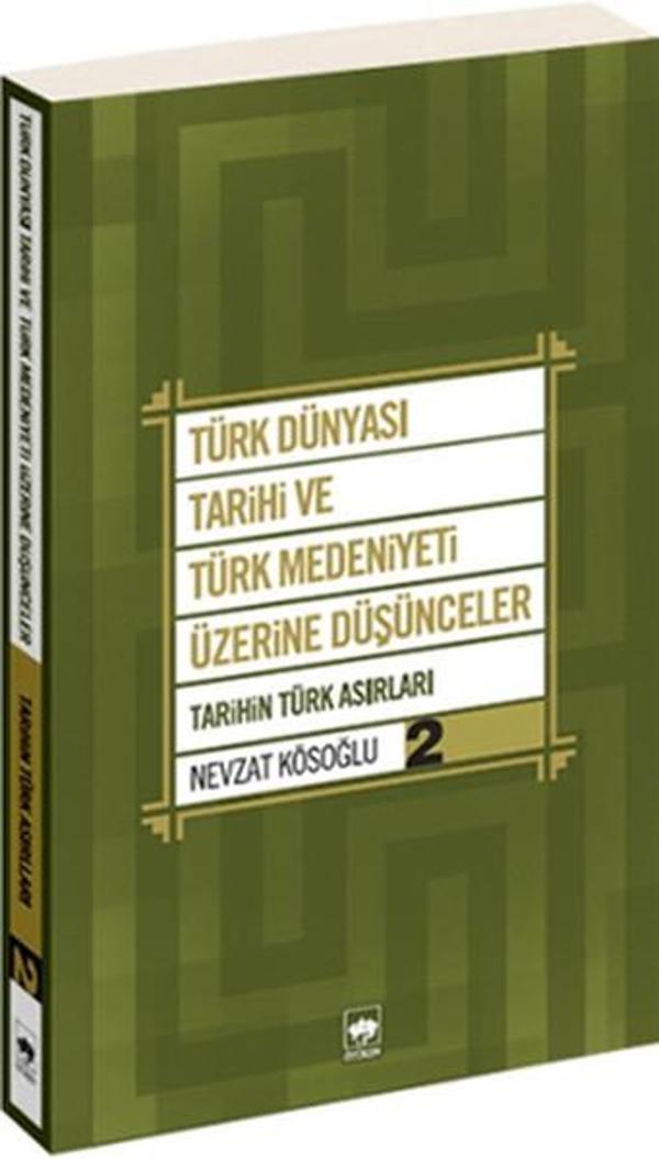Türk Dünyası Tarihi ve Türk Medeniyeti Üzerine Düşünceler 2 - Ötüken Neşriyat - Image 1