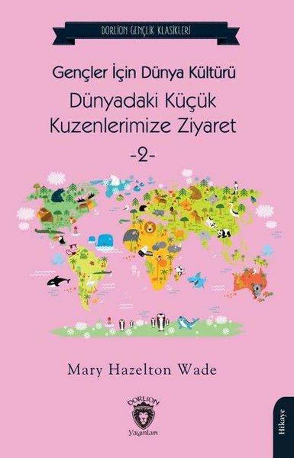 Dünyadaki Küçük Kuzenlerimize Ziyaret 1 - Gençler İçin Dünya Kültürü - Dorlion Yayınevi - Image 1