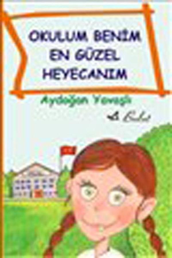 Okulum Benim En Güzel Heyecanım - Bulut Yayınları - Image 1