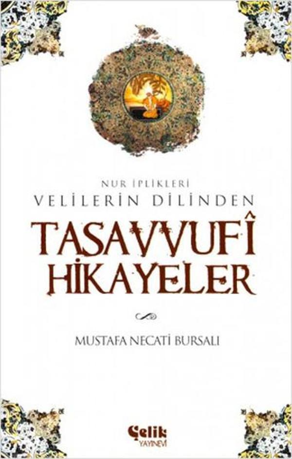 Nur İplikleri Velilerin DilindenTasavvufi Hikayeler - Çelik Yayınevi - Image 1