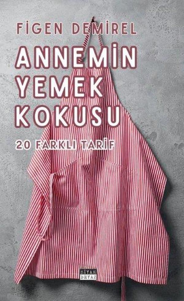 Annemin Yemek Kokusu - 20 Farklı Tarif - Siyah Beyaz - Image 1