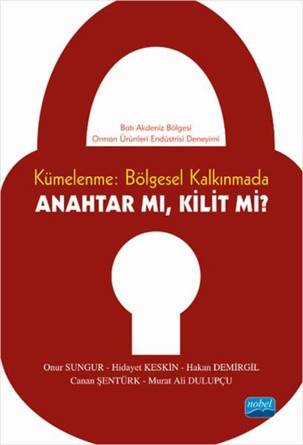 Kümelenme: Bölgesel Kalkınmada Anahtar mı Kilit mi? - Nobel Akademik Yayıncılık - Image 1
