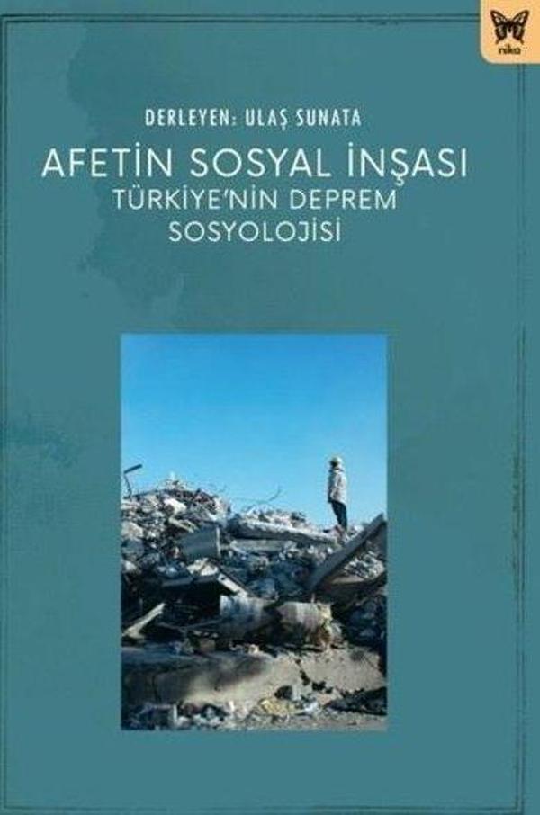 Afetin Sosyal İnşası - Türkiye'nin Deprem Sosyolojisi - Nika Yayınevi - Image 1