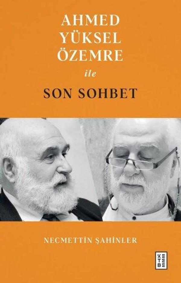 Ahmed Yüksel Özemre İle Son Sohbet - Ketebe - Image 1