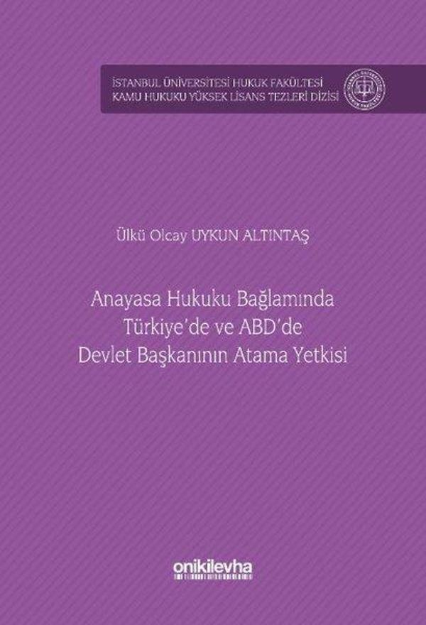 Anayasa Hukuku Bağlamında Türkiye'de ve ABD'de Devlet Başkanının Atama Yetkisi - On İki Levha Yayıncılık - Image 1