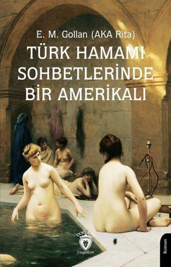Türk Hamamı Sohbetlerinde Bir Amerikalı - Dorlion Yayınevi - Image 1