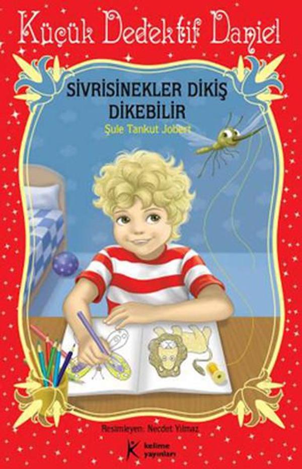 Küçük Dedektif Daniel - Sivrisinekler Dikiş Dikebilir - Kelime Yayınları - Image 1