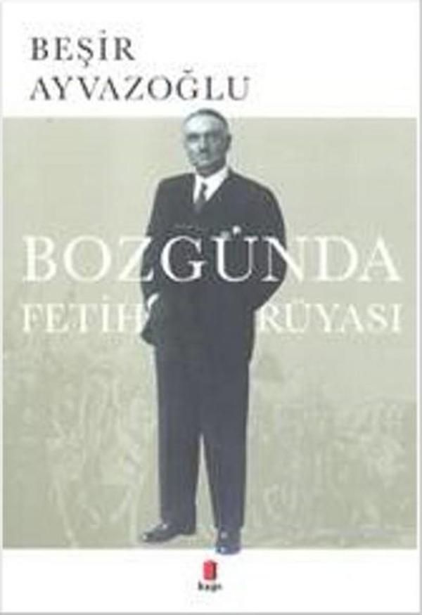 Bozgunda Fetih Rüyası - Kapı Yayınları - Image 1