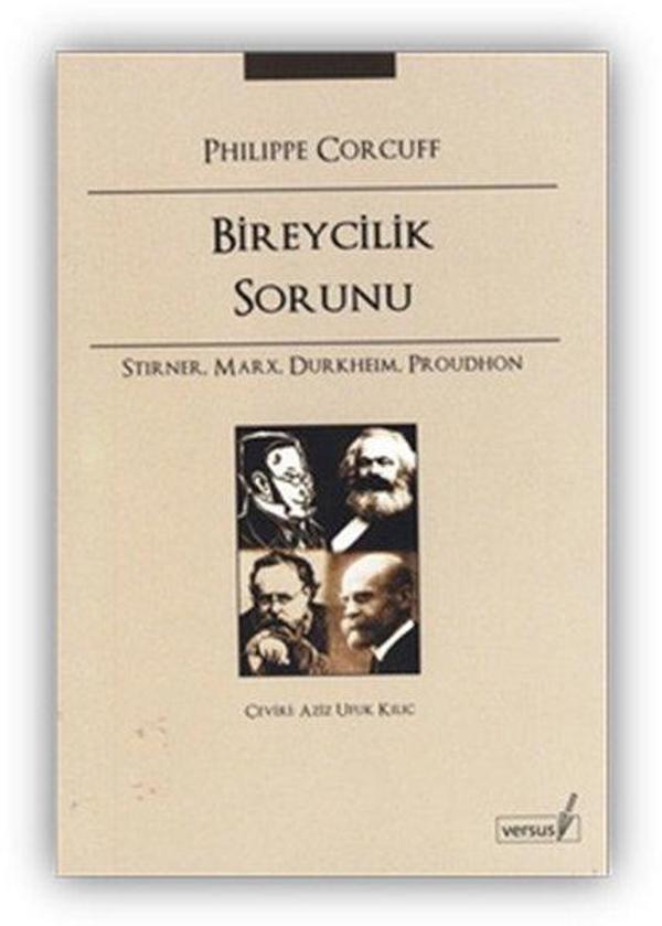 Bireycilik Sorunu - Stirner Marx Durkheim Proudhon - Versus - Image 1