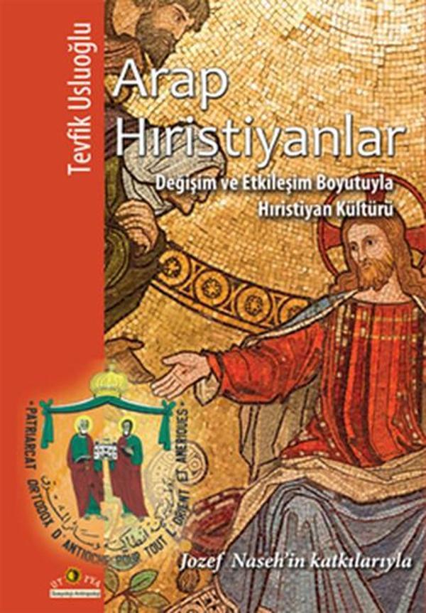 Arap Hıristiyanlar-Değişim ve Etkileşim Boyutuyla Hıristiyan Kültürü - Ütopya Yayınevi - Image 1