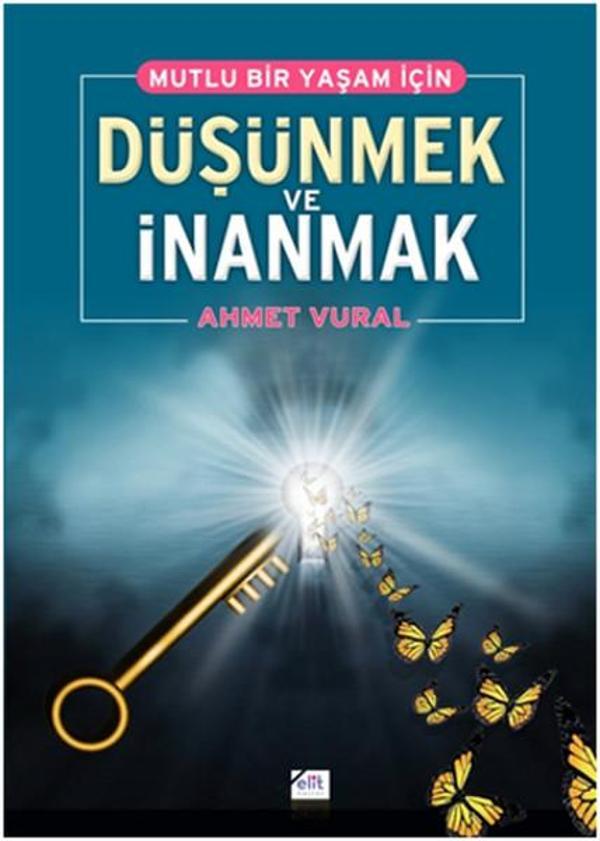 Mutlu Bir Yaşam İçin Dşünmek ve İnanmak - Elit Kültür - Image 1