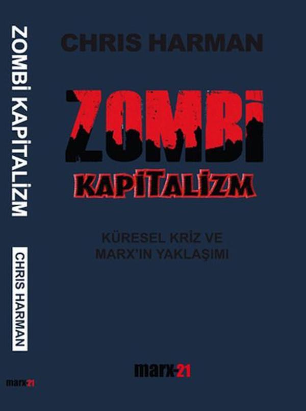 Zombi Kapitalizm: Küresel Kriz ve Marx'ın Yaklaşımı - Antikapitalist Yayınları - Image 1