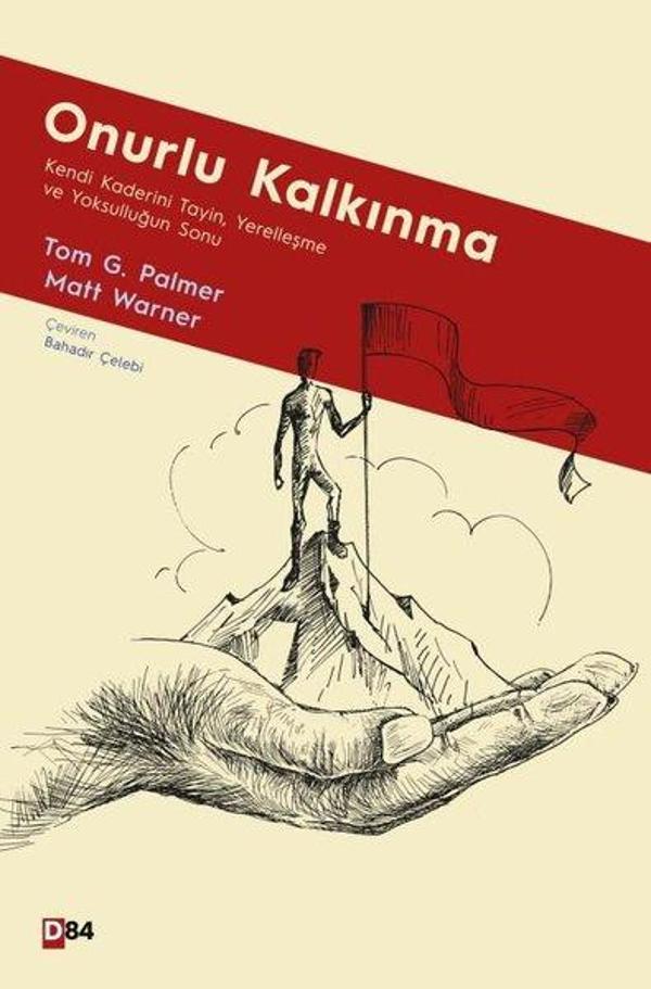 Onurlu Kalkınma: Kendi Kaderini Tayin, Yerelleşme ve Yoksulluğun Sonu - D84 Yayınları - Image 1