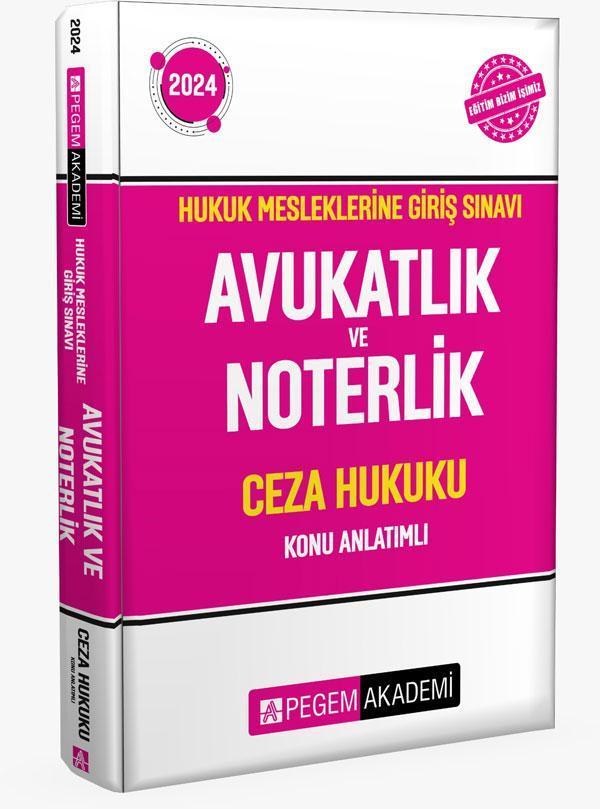 2024 Hukuk Mesleklerine Giriş Sınavı Avukatlık ve Noterlik Ceza Hukuku Konu Anlatımlı - Pegem Akademi Yayıncılık - Image 1