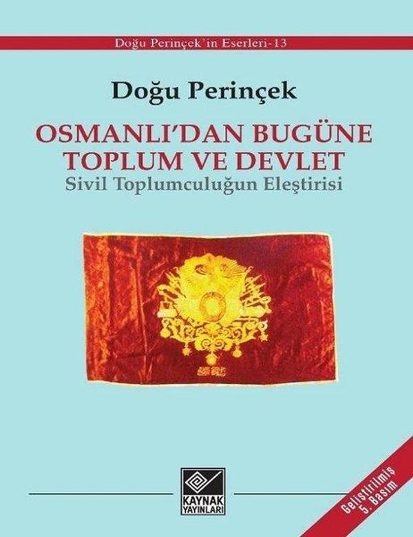 Osmanlı'dan Bugüne Toplum ve Devlet - Sivil Toplumculuğun Eleştirisi - Kaynak Yayınları - Image 1