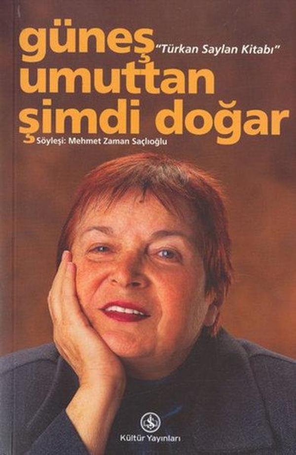 Güneş Umuttan Şimdi Doğar - Türkan Saylan Kitabı - İş Bankası Kültür Yayınları - Image 1