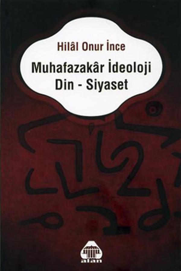 Muhafazakar İdeoloji Din-Siyaset - Yeni Alan Yayıncılık - Image 1