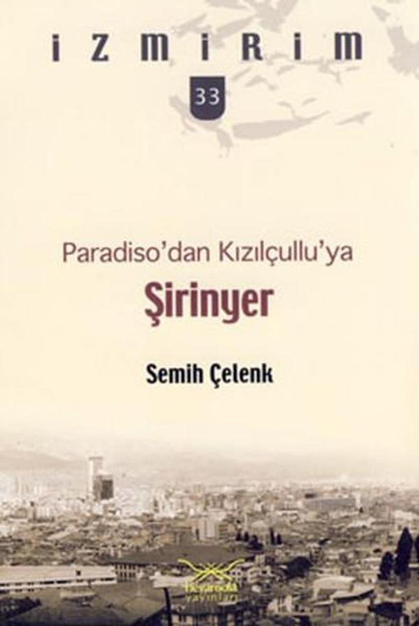 Şirinyer - Paradiso'dan Kızılçullu'ya - Heyamola Yayınları - Image 1