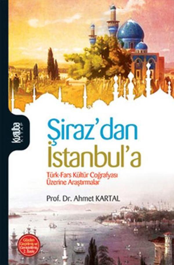 Şiraz'dan İstanbul'a Türk - Fars Coğrafyası Üzerine Araştırmalar - Kurtuba - Image 1