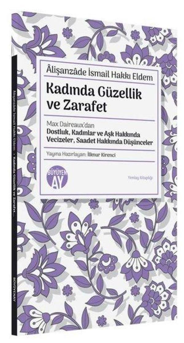 Kadında Güzellik ve Zarafet - Max Daireaux'dan Dostluk, Kadınlar ve Aşk Hakkında Vecizeler, Saadet H - Büyüyenay Yayınları - Image 1