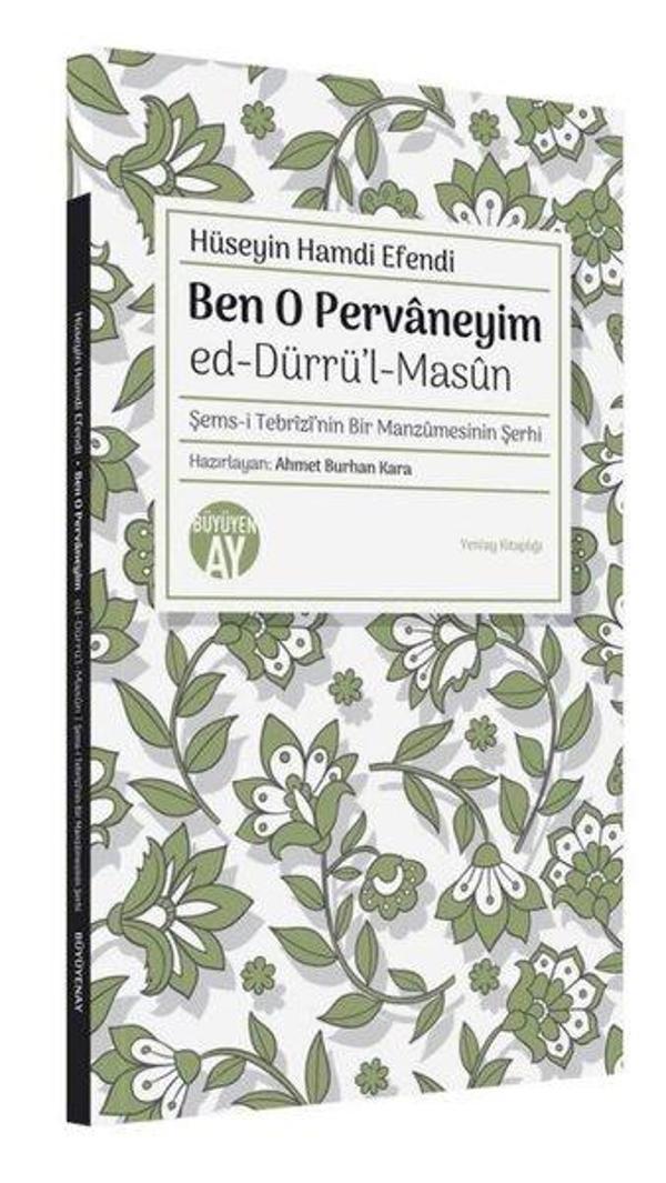 Ben O Pervaneyim: Ed-Dürrü'l-Masun - Şems-i Tebrizi'nin Bir Manzumesinin Şerhi - Büyüyenay Yayınları - Image 1