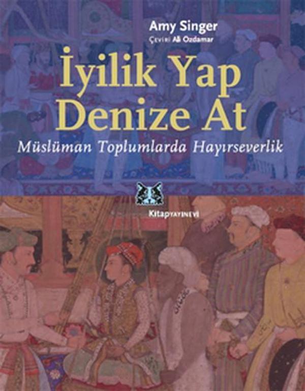 İyilik Yap Denize At - Kitap Yayınevi - Image 1