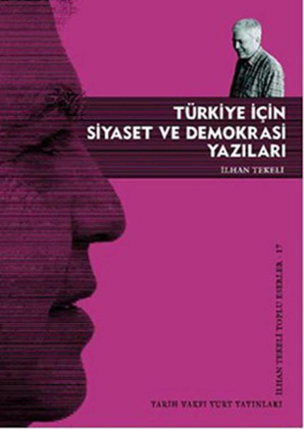 Türkiye İçin Siyaset ve Demokrasi Yazıları - Tarih Vakfı Yurt Yayınları - Image 1