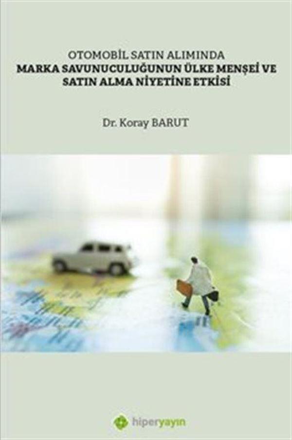 Otomobil Satın Alımında Marka Savunuculuğunun Ülke Menşei ve Satın Alma Niyetine Etkisi - Hiperlink - Image 1