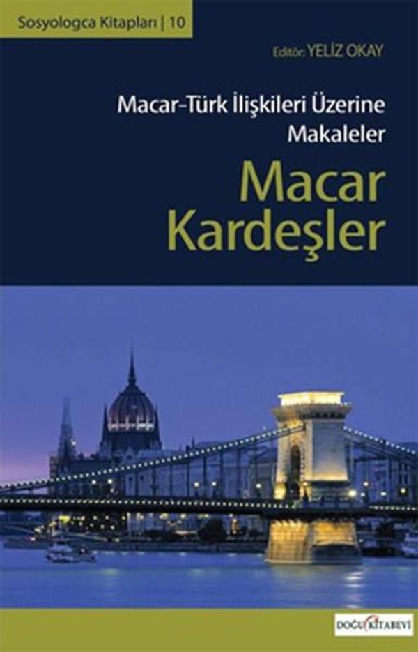 Macar Kardeşler (Macar-Türk İlişkileri Üzerine Makaleler) - Doğu Kitabevi - Image 1