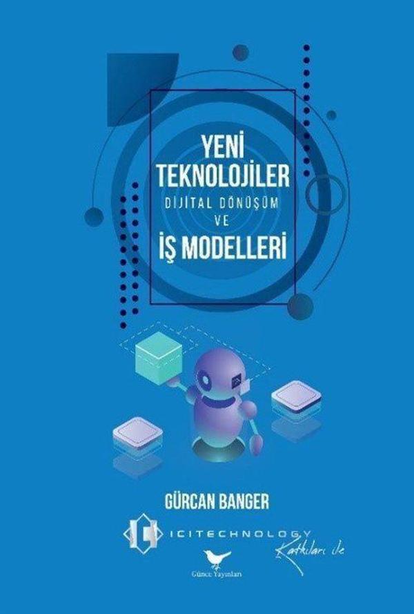 Yeni Teknolojiler, Dijital Dönüşüm ve İş Modelleri - Günce Yayınları - Image 1