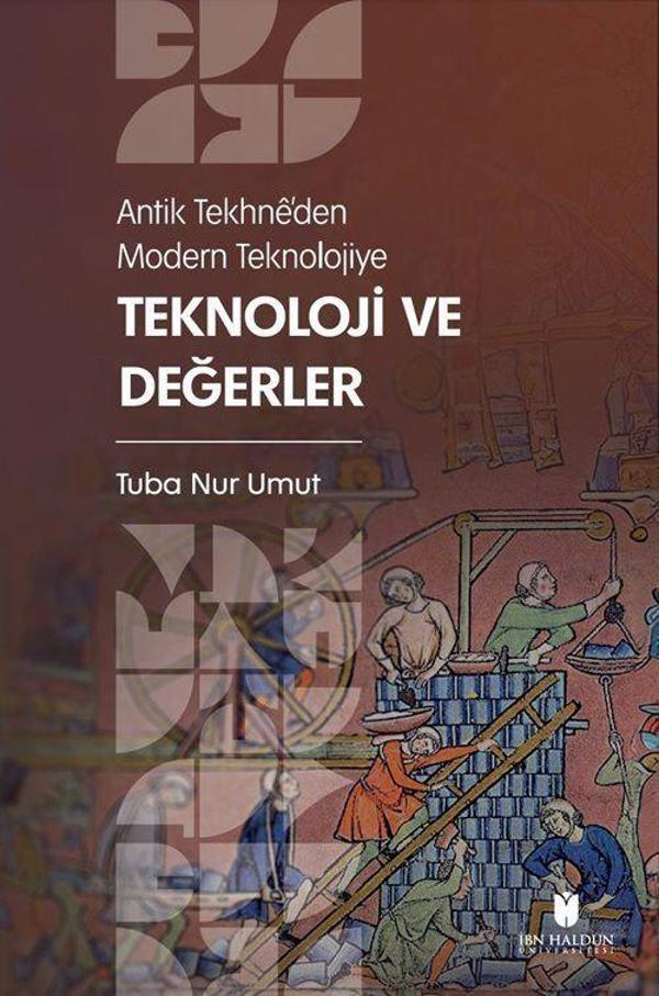 Antik Tekhnê'den Modern Teknolojiye: Teknoloji ve Değerler - İbn Haldun Üniversitesi - Image 1