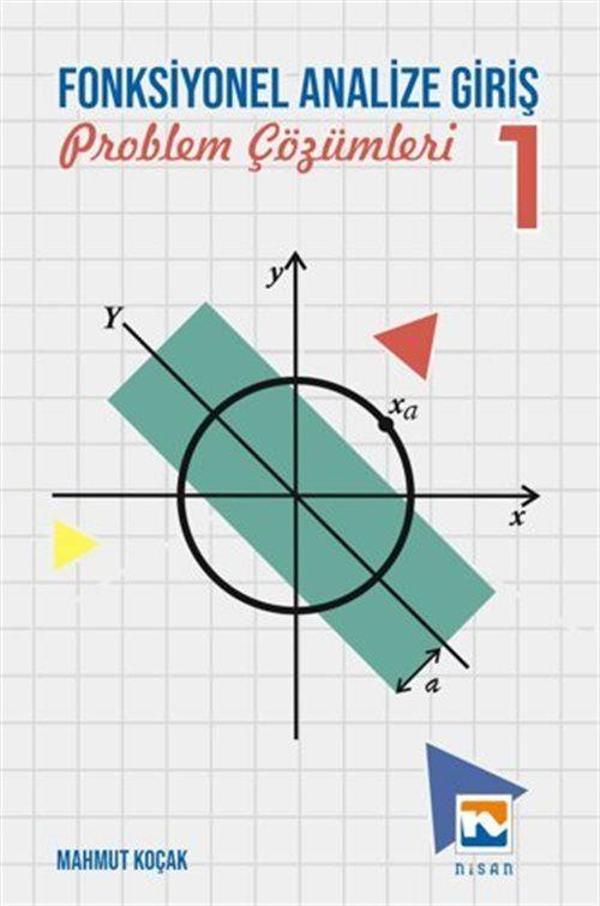 Fonksiyonel Analize Giriş I Problem Çözümleri - Nisan Kitabevi Yayınları - Image 1