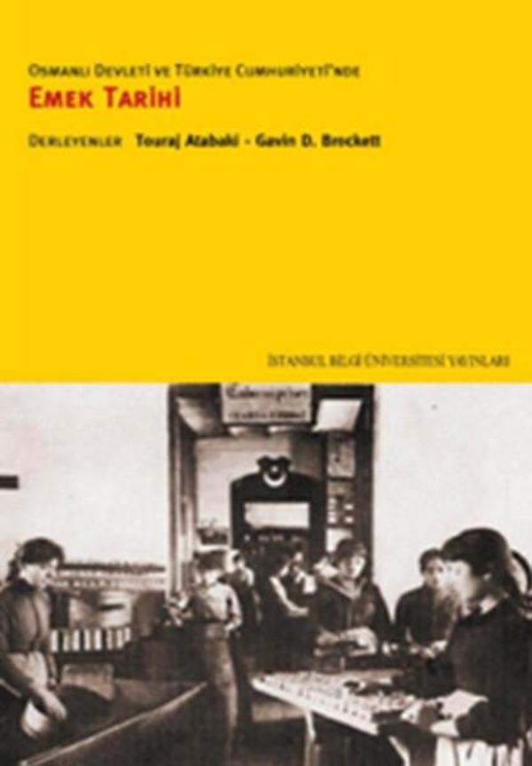Osmanlı Devleti ve Türkiye Cumhuriyeti'nde Emek Tarihi - İstanbul Bilgi Üniv.Yayınları - Image 1