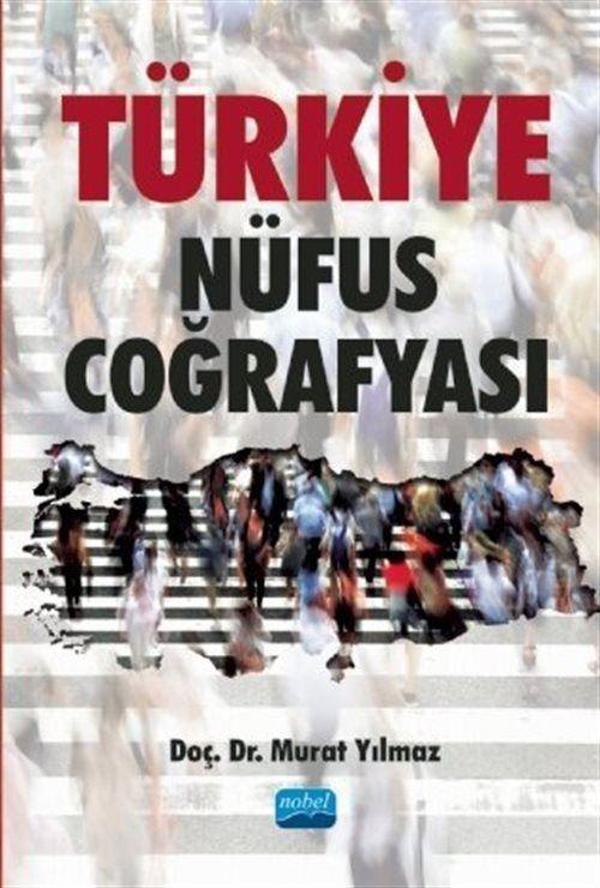 Türkiye Nüfus Coğrafyası - Nobel Akademik Yayıncılık - Image 1