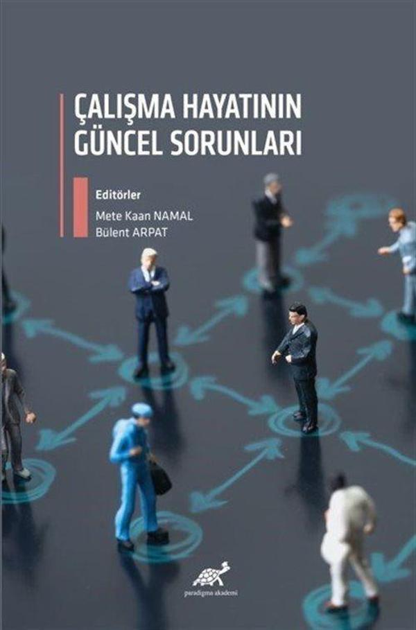 Çalışma Hayatının Güncel Sorunları - Paradigma Akademi Yayınları - Image 1