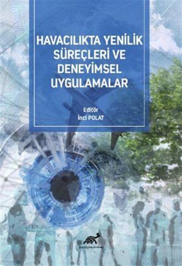 Havacılıkta Yenilik Süreçleri ve Deneyimsel Uygulamalar - Paradigma Akademi Yayınları - Image 1