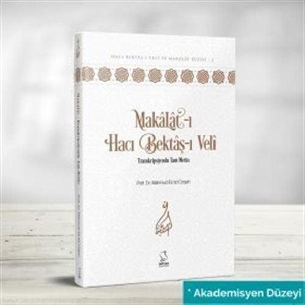 Makalat-ı Hacı Bektaş-ı Veli Transkripsiyonlu Tam Metin (Akademisyen Düzeyi) - Server İletişim - Image 1