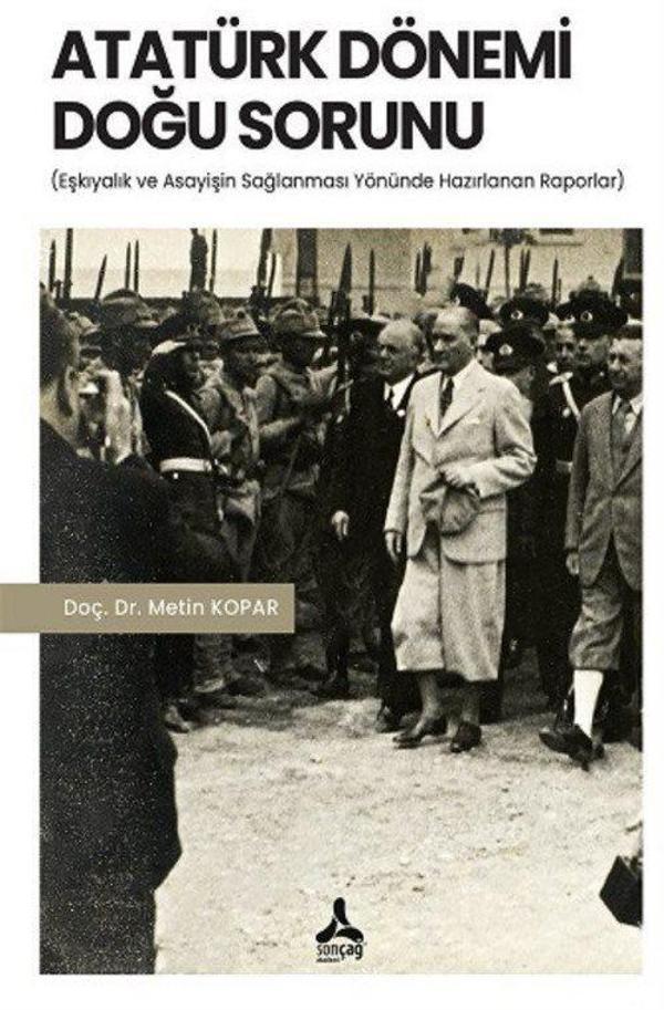 Atatürk Dönemi Doğu Sorunu - Eşkıyalık ve Asayişin Sağlanması Yönünde Hazırlanan Raporlar - Sonçağ Yayınları - Image 1