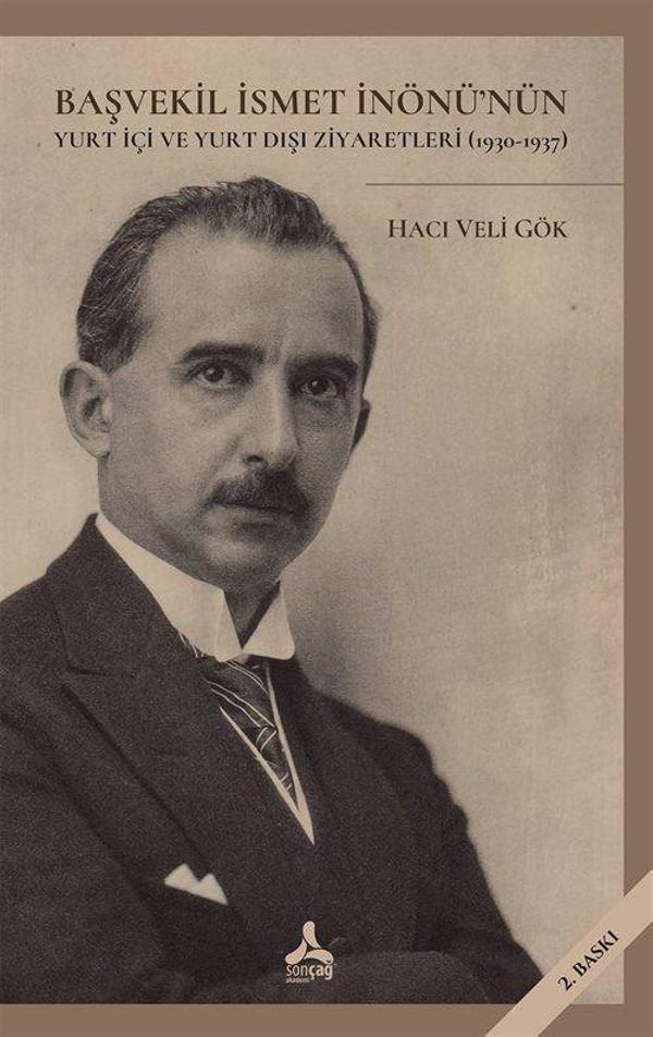 Başvekil İsmet İnönü'nün Yurt İçi Ve Yurt Dışı Ziyaretleri (1930-1937) - Sonçağ Yayınları - Image 1