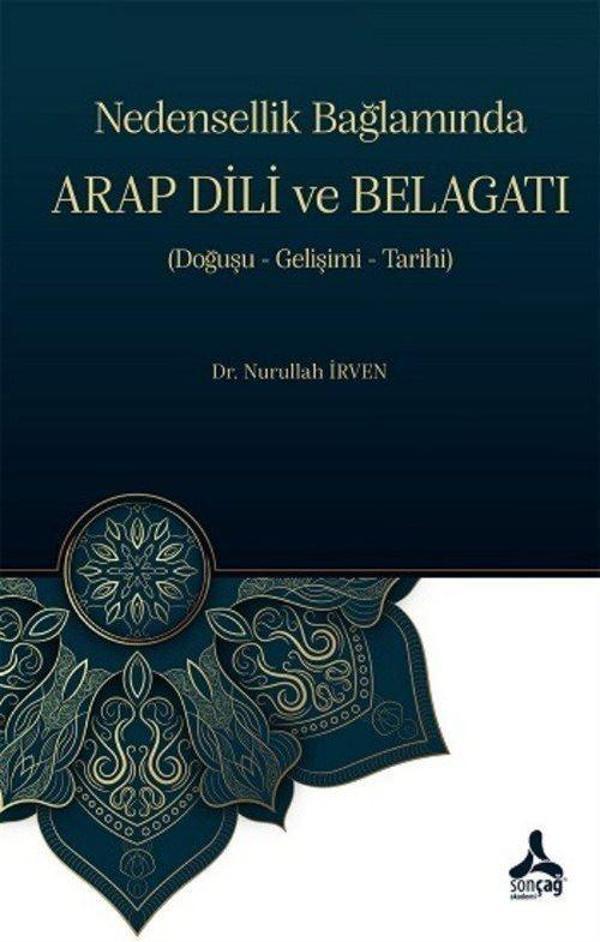 Nedensellik Bağlamında Arap Dili ve Belagatı - Doğuşu-Gelişimi-Tarihi - Sonçağ Yayınları - Image 1