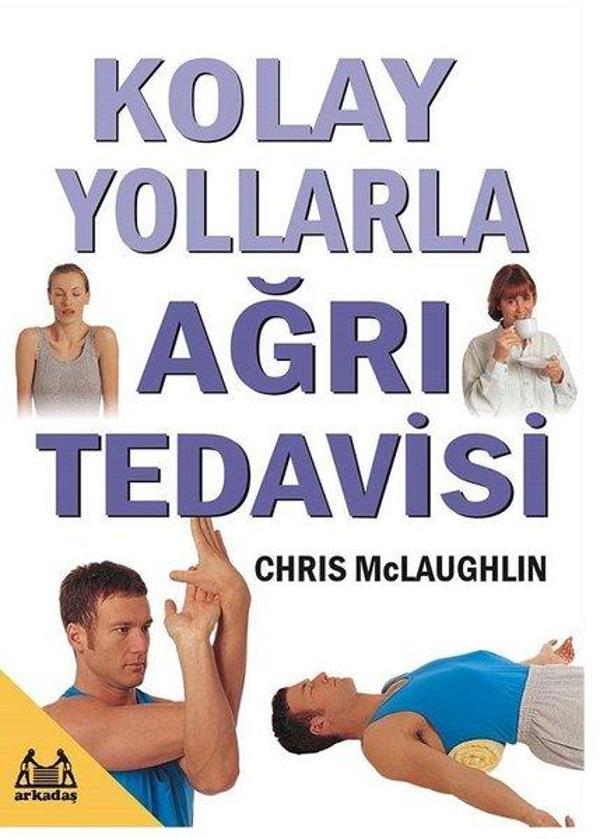 Kolay Yollarla Ağrı Tedavisi - Arkadaş Yayıncılık - Image 1