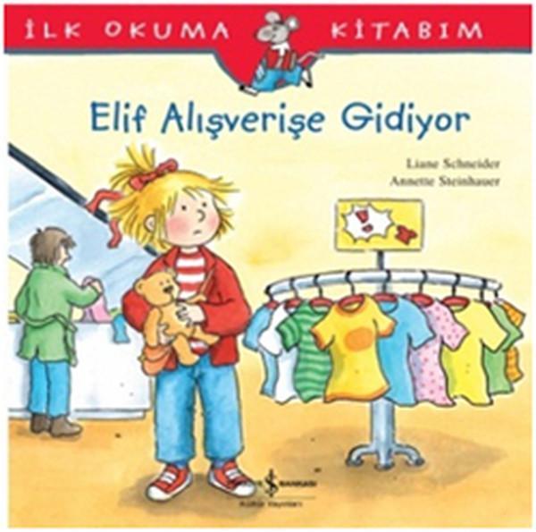 Elif Alışverişe Gidiyor - İş Bankası Kültür Yayınları - Image 1