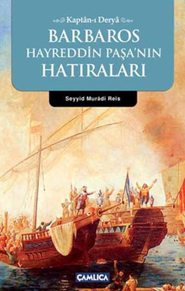 Kaptan-ı Derya Barbaros Hayrettin Paşa'nın Hatıraları - Çamlıca Basım Yayın - Image 1