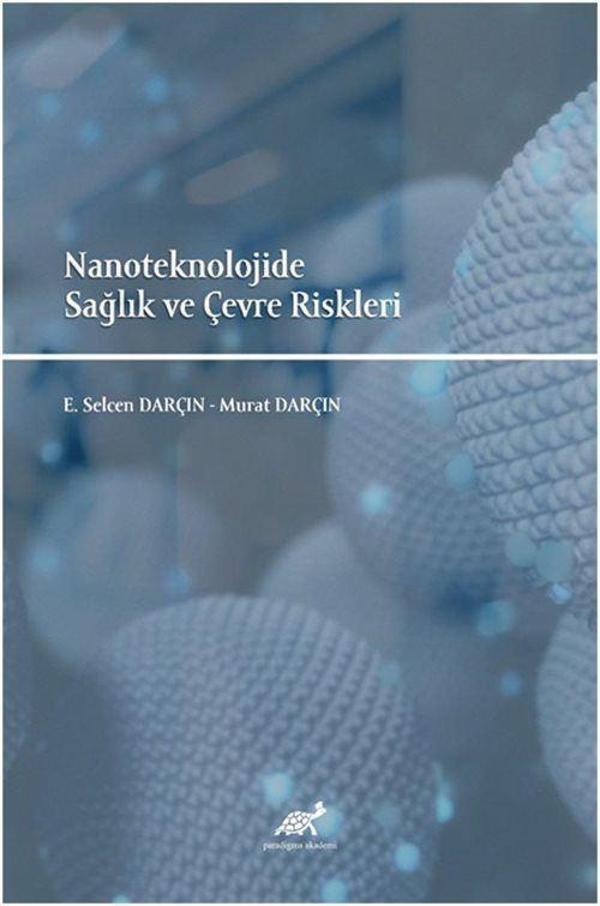 Nanoteknolojide Sağlık ve Çevre Riskleri - Paradigma Akademi Yayınları - Image 1