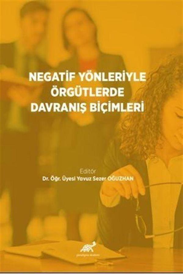 Negatif Yönleriyle Örgütlerde Davranış Bilimleri - Paradigma Akademi Yayınları - Image 1