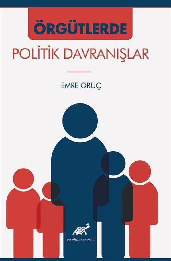 Örgütlerde Politik Davranışlar - Paradigma Akademi Yayınları - Image 1