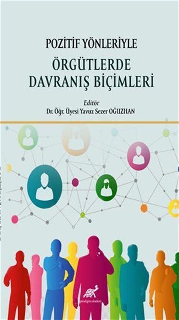 Pozitif Yönleriyle Örgütlerde Davranış Biçimleri - Paradigma Akademi Yayınları - Image 1