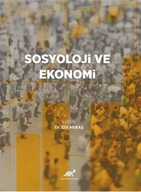 Sosyoloji ve Ekonomi - Paradigma Akademi Yayınları - Image 1