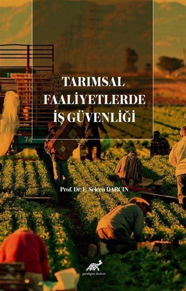 Tarımsal Faaliyetlerde İş Güvenliği - Paradigma Akademi Yayınları - Image 1