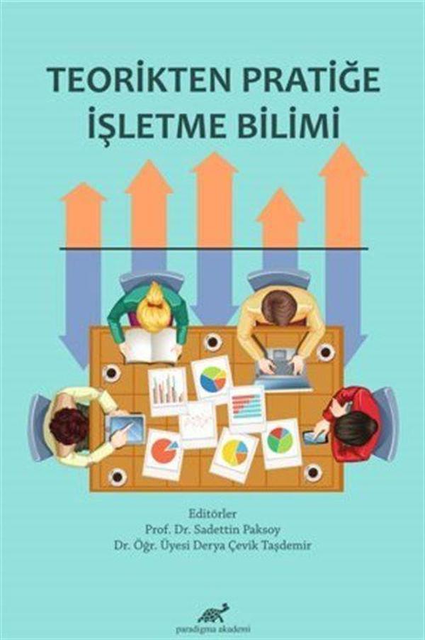 Teorikten Pratiğe İşletme Bilimi - Paradigma Akademi Yayınları - Image 1